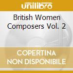 British Women Composers Vol. 2 cd