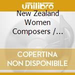 New Zealand Women Composers / Various cd