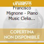 Francisco Mignone - Piano Music Clelia Iruzun cd