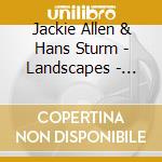 Jackie Allen & Hans Sturm - Landscapes - Bass Meets Voice cd