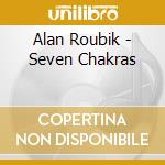 Alan Roubik - Seven Chakras cd