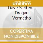 Dave Sletten - Dragau Vermetho cd