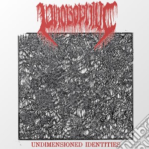 Phobophilic - Undimensioned Identities cd musicale