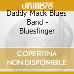 Daddy Mack Blues Band - Bluesfinger cd