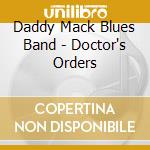 Daddy Mack Blues Band - Doctor's Orders cd