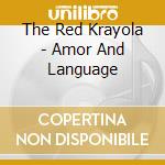 The Red Krayola - Amor And Language cd musicale di RED CRAYOLA