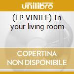 (LP VINILE) In your living room cd