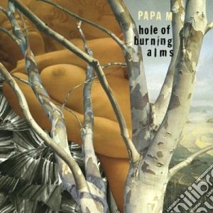 Papa M - Hole Of Burning Alms cd musicale di M Papa
