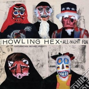 (LP Vinile) Howling Hex (The) - All Night Fox lp vinile di The howling hex