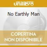 No Earthly Man cd musicale di ALASDAIR ROBERTS