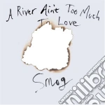 Smog - A River Ain'T Too Much To Love cd