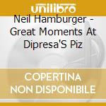 Neil Hamburger - Great Moments At Dipresa'S Piz cd musicale di NEIL HAMBURGER