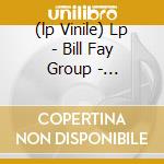 (lp Vinile) Lp - Bill Fay Group - Tomorrow, Tomorrow And T