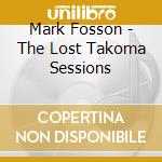 Mark Fosson - The Lost Takoma Sessions cd