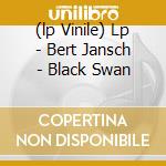 (lp Vinile) Lp - Bert Jansch - Black Swan cd