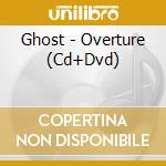Ghost - Overture (Cd+Dvd) cd