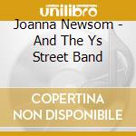 Joanna Newsom - And The Ys Street Band