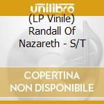 (LP Vinile) Randall Of Nazareth - S/T