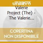 Valerie Project (The) - The Valerie Project cd