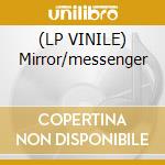 (LP VINILE) Mirror/messenger cd