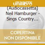 (Audiocassetta) Neil Hamburger - Sings Country Winners cd