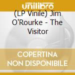 (LP Vinile) Jim O'Rourke - The Visitor lp vinile di O'ROURKE JIM