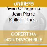 Sean O'Hagan & Jean-Pierre Muller - The Musical Paintings 1 cd musicale di Sean O'Hagan & Jean