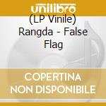 (LP Vinile) Rangda - False Flag lp vinile di Rangda