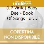 (LP Vinile) Baby Dee - Book Of Songs For Anne Marie lp vinile di Baby Dee