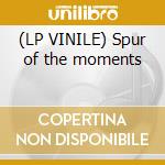 (LP VINILE) Spur of the moments cd