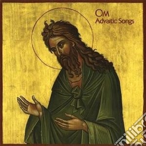 Om - Advaitic Songs cd musicale di Om