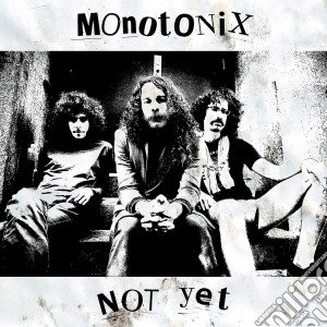 (LP Vinile) Monotonix - Not Yet lp vinile di MONOTONIX
