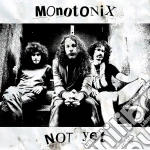 (LP Vinile) Monotonix - Not Yet vinile