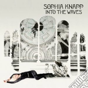 Sophia Knapp - Into The Waves cd musicale di Knapp Sophia