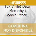 (LP Vinile) Dawn Mccarthy / Bonnie Prince Billy - What The Brothers Sang vinile