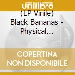 (LP Vinile) Black Bananas - Physical Emotions (7') vinile