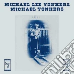 (LP Vinile) Michael Yonkers - Michael Lee Yonkers vinile