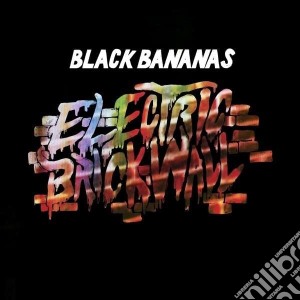 Black Bananas - Electric Brick Walls cd musicale di Bananas Black