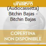 (Audiocassetta) Bitchin Bajas - Bitchin Bajas cd musicale di Bitchin Bajas