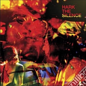 Silence (The) - Hark The Silence cd musicale di Silence (The)