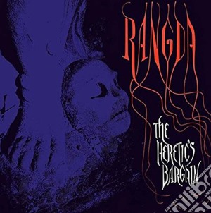 Rangda - The Heretic's Bargain cd musicale di Rangda