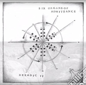 (LP Vinile) Six Organs Of Admittance - Hexadic Ii lp vinile di Six Organs Of Admittance