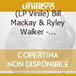 (LP Vinile) Bill Mackay & Ryley Walker - Spiderbeetlebee lp vinile di Bill mackay & ryley