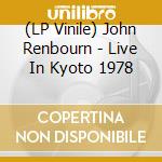 (LP Vinile) John Renbourn - Live In Kyoto 1978 vinile