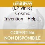 (LP Vinile) Cosmic Invention - Help Your Satori Mind (2 Lp) lp vinile di Cosmic Invention