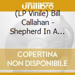 (LP Vinile) Bill Callahan - Shepherd In A Sheepskin Vest vinile