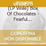 (LP Vinile) Box Of Chocolates - Fearful Symmetry vinile