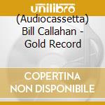 (Audiocassetta) Bill Callahan - Gold Record cd musicale
