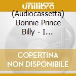 (Audiocassetta) Bonnie Prince Billy - I Made A Place cd