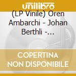 (LP Vinile) Oren Ambarchi - Johan Berthli - Ghosted lp vinile